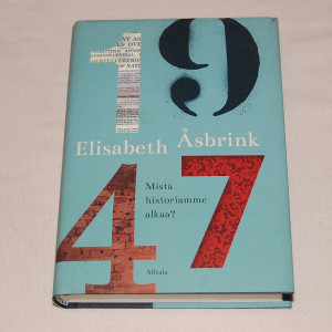 Elisabeth Åsbrink 1947 - Mistä historiamme alkaa?